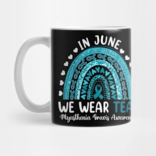 Myasthenia Gravis Awareness, In Jun We Wear Teal, Teal Ribbon Mug